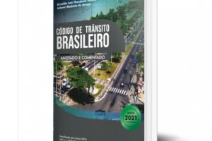 Código de Trânsito Brasileiro Anotado e Comentado 2021